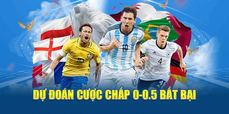 Dự đoán cược chấp 0-0.5 bất bại