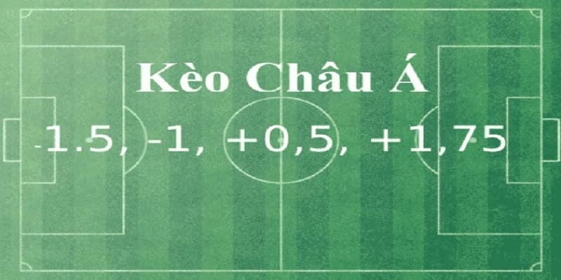 Những biến thể điển hình của kèo Châu Á